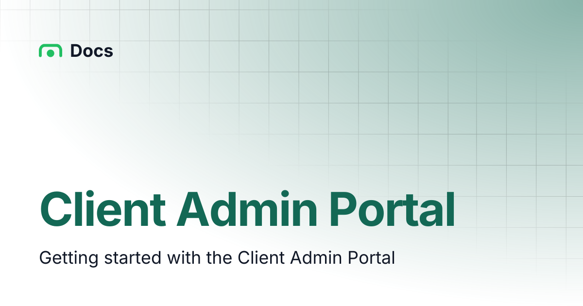 Client Admin Portal | Docs